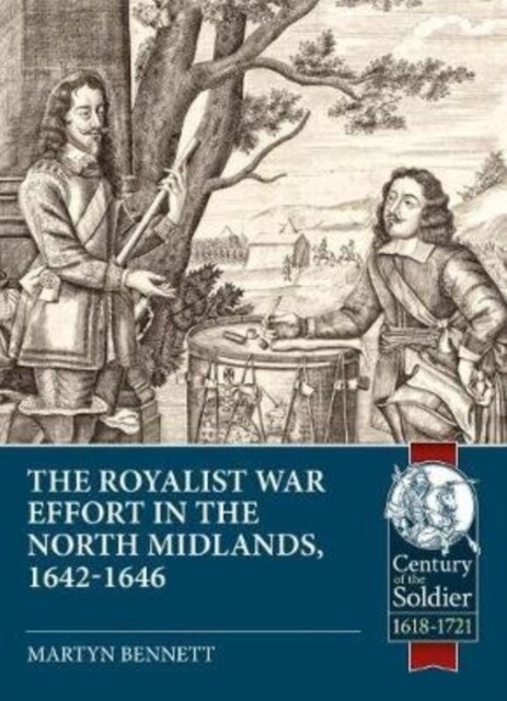 In the Midst of the Kingdom : The Royalist War Effort in the North Midlands, 1642-1646 (Paperback)