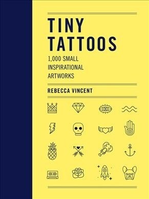 Tiny Tattoos: 1,000 Small Inspirational Artworks (Paperback)