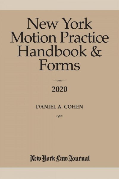 New York Motion Practice Handbook and Forms 2020 (Paperback)