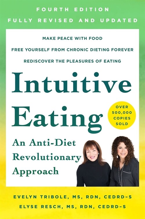 Intuitive Eating, 4th Edition: A Revolutionary Anti-Diet Approach (Paperback)