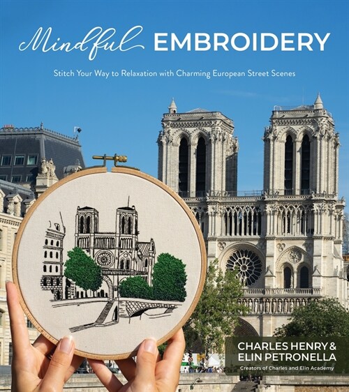 Mindful Embroidery: Stitch Your Way to Relaxation with Charming European Street Scenes (Paperback)