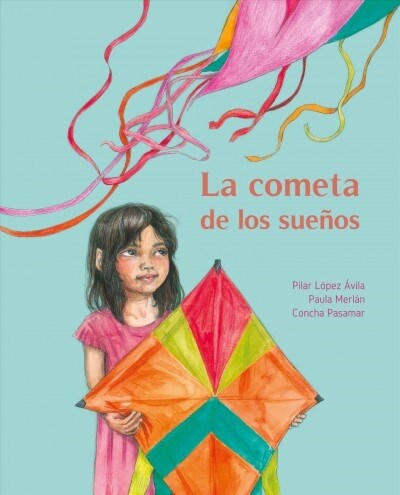 La Cometa de Los Sue?s (the Kite of Dreams) (Hardcover)