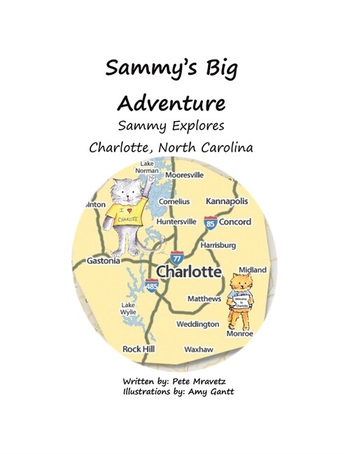 Sammy Explores Charlotte, North Carolina: Book 3: Sammys Big Adventure Series (Paperback)