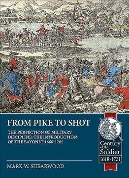 The Perfection of Military Discipline : The Plug Bayonet and the English Army 1660-1705 (Paperback)