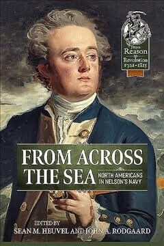 From Across the Sea : North Americans in Nelsons Navy (Paperback)