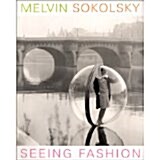 [중고] Melvin Sokolsky: Seeing Fashion 