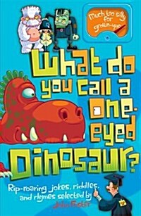What Do You Call a One-eyed Dinosaur? (Paperback)