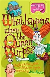 What Happens When the Queen Burps? (Paperback)