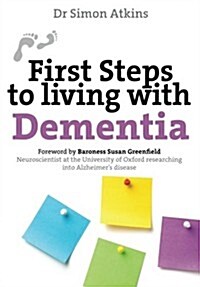 First Steps to Living with Dementia (Paperback)