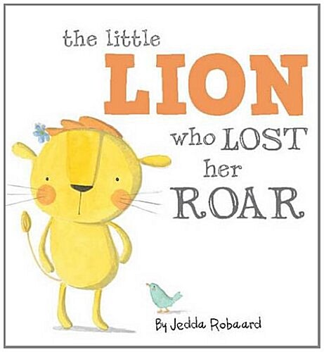 Little Lion Who Lost Her Roar (Hardcover)