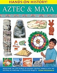Hands On History: Aztec & Maya (Paperback)