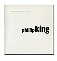 Phillip King : The Artist in Conversation with Victor De Circasia and John Edwards (Paperback)