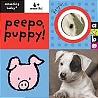 Peepo Puppy : Amazing Baby (Board Book)