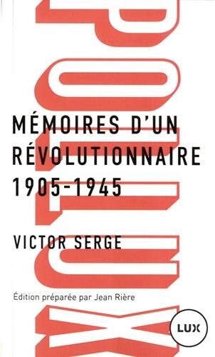 Memoires dun revolutionnaire 1905-1945 (Mass Market Paperback)