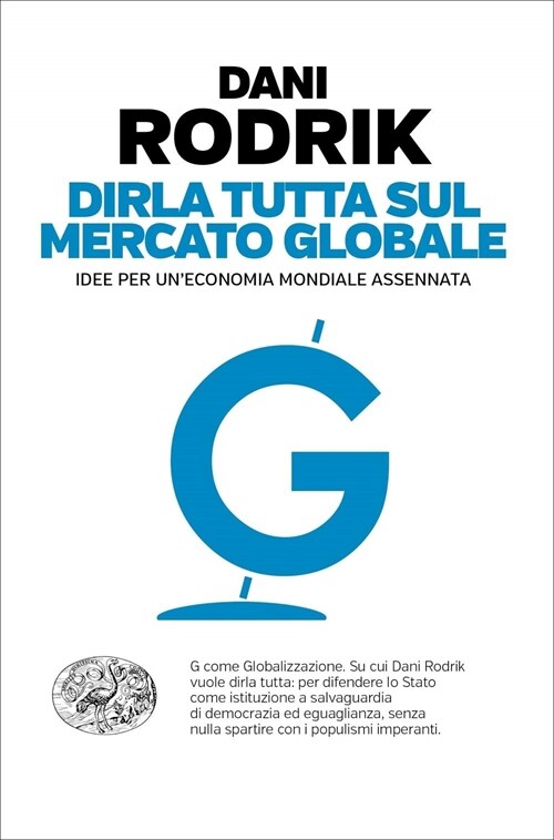 Dirla tutta sul mercato globale. Idee per uneconomia mondiale assennata (Paperback)