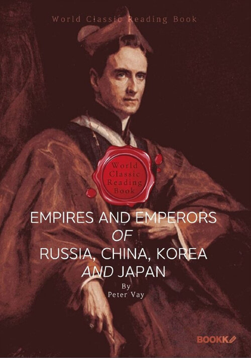 [POD] Empires and Emperors of Russia, China, Korea, and Japan (영문판)