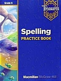 Treasures Grade 6 : Spelling Practice Book