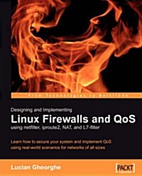 Designing and Implementing Linux Firewalls and QoS using netfilter, iproute2, NAT and l7-filter (Paperback)