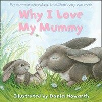 Why I Love My Mummy (Paperback)