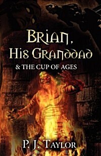 Brian, His Granddad and the Cup of Ages (Paperback)