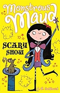 Monstrous Maud: Scary Show (Paperback)