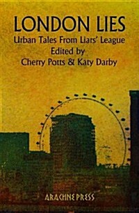 London Lies : Urban Tales from Liars League (Paperback)