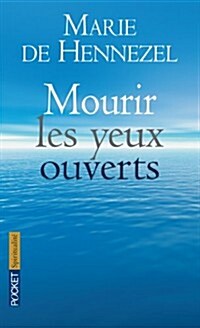 Mourir Les Yeux Ouverts (Paperback)