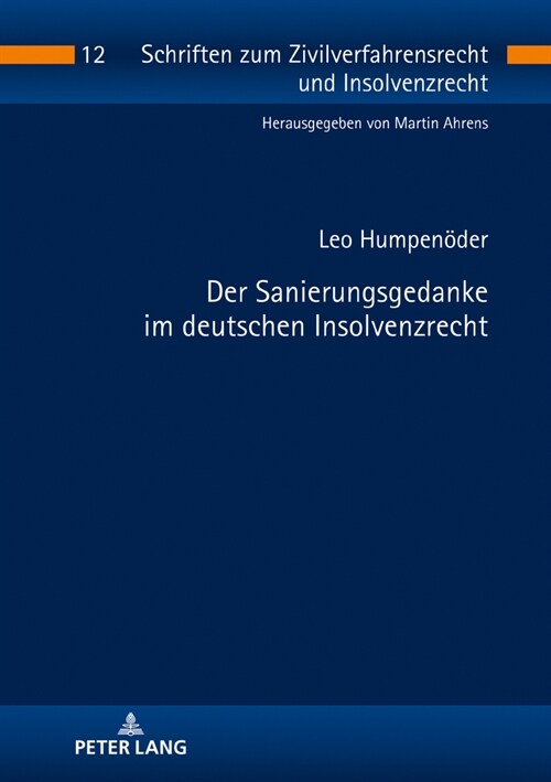 Der Sanierungsgedanke im deutschen Insolvenzrecht (Hardcover)