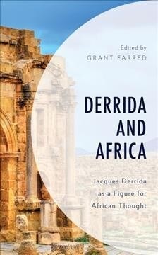 Derrida and Africa: Jacques Derrida as a Figure for African Thought (Hardcover)