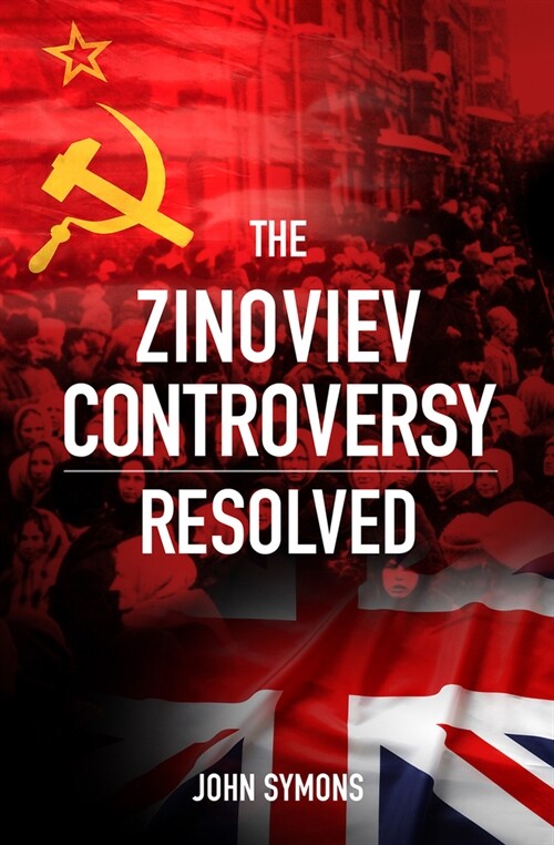 The Zinoviev Controversy Resolved (Paperback)