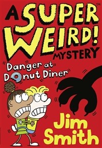 (A) Super Weird! Mystery: Danger at Donut Diner. [1]