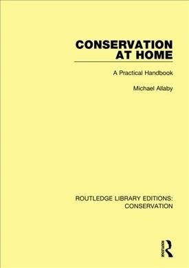 Conservation at Home : A Practical Handbook (Hardcover)