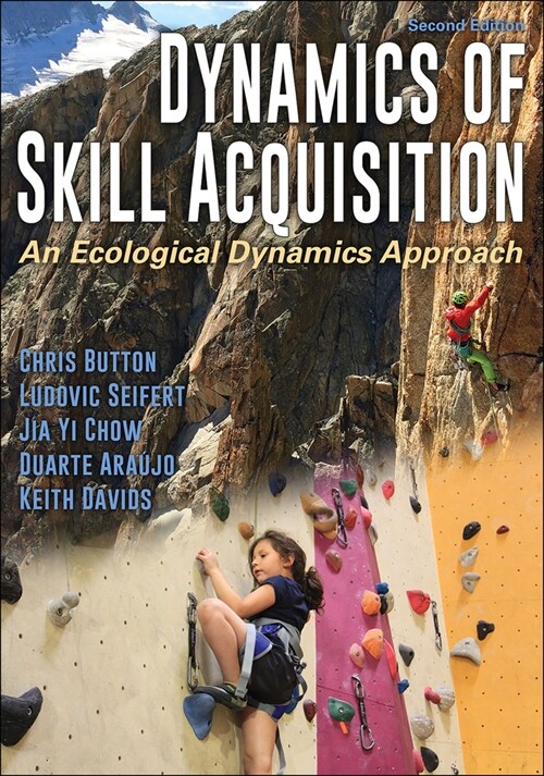 Dynamics of Skill Acquisition: An Ecological Dynamics Approach (Paperback, 2)