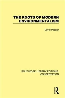 The Roots of Modern Environmentalism (Hardcover)