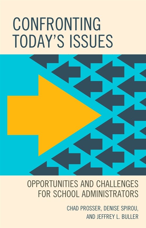 Confronting Todays Issues: Opportunities and Challenges for School Administrators (Hardcover)