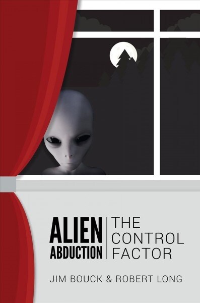Alien Abduction: The Control Factor (Paperback)