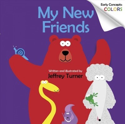 My New Friends: Early Concepts: Colors (Board Books)