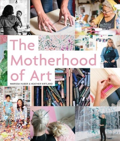 The Motherhood of Art (Hardcover)