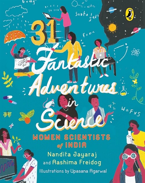 31 Fantastic Adventures in Science: Women Scientists in India (Paperback)