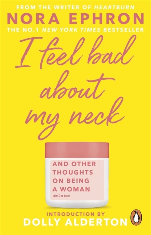 I Feel Bad About My Neck : with a new introduction from Dolly Alderton (Paperback)