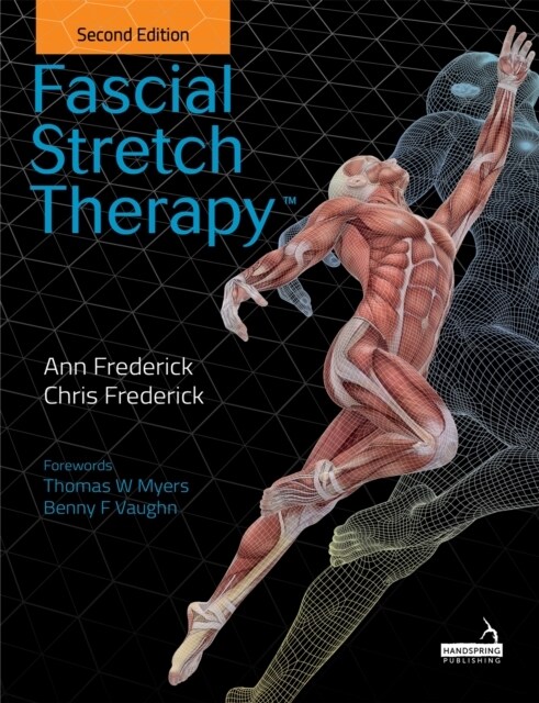 Fascial Stretch Therapy - Second edition (Paperback, 2 ed)