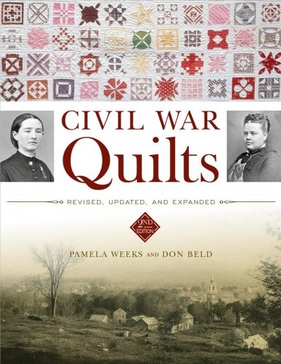 Civil War Quilts: Revised, Updated, and Expanded (Hardcover, 2)