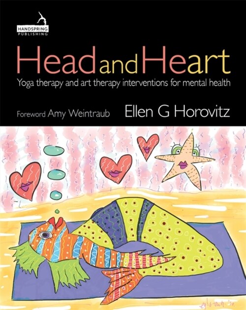 Head and HeART : Yoga therapy and art therapy interventions for mental health (Paperback)