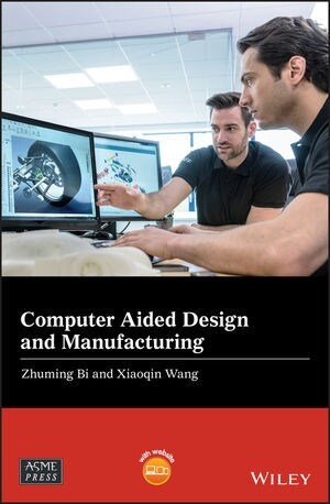 Computer Aided Design and Manufacturing (Hardcover)