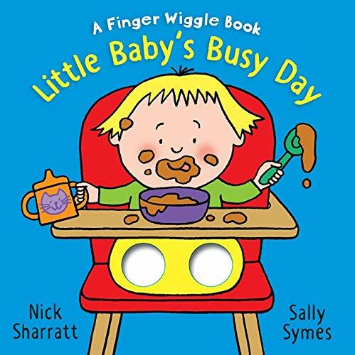 Little Babys Busy Day: A Finger Wiggle Book (Board Book)
