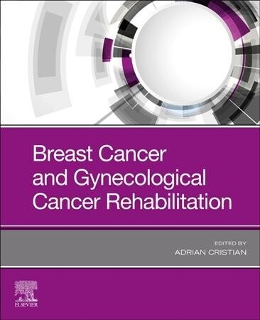 Breast Cancer and Gynecologic Cancer Rehabilitation (Paperback)