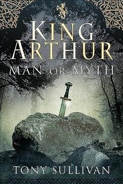 King Arthur : Man or Myth? (Hardcover)