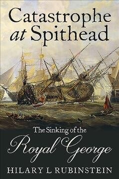 Catastrophe at Spithead : The Sinking of the Royal George (Hardcover)