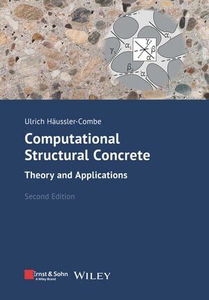 Computational Structural Concrete: Theory and Applications (Paperback, 2)