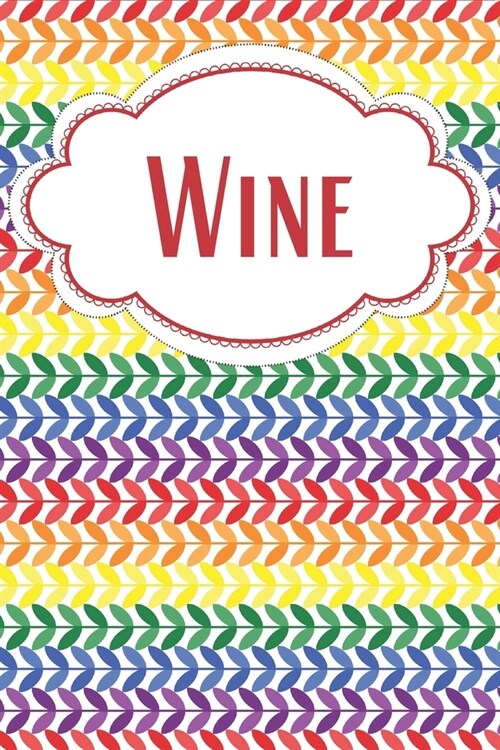 Rainbow Vines Boho Wine Journal: A Bohemian Wine Diary for LGBTQ Awareness (Paperback)